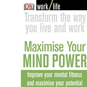 Maximise Your Mind Power (WorkLife)