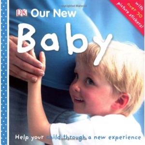 Our New Baby: Help your child through a new experience (First Steps)