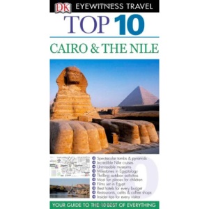 DK Eyewitness Top 10 Travel Guide: Cairo & The Nile