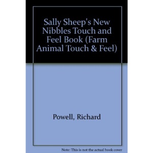 Sally Sheep's New Nibbles Touch and Feel Book (Farm Animal Touch & Feel)