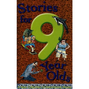 Stories for 9 Year Olds (Stories for... S.)