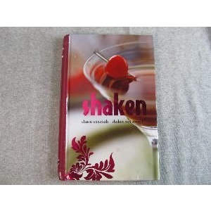 Shaken: Classic Cocktails--Shaken Not Stirred