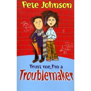 Trust Me, I'm a Troublemaker