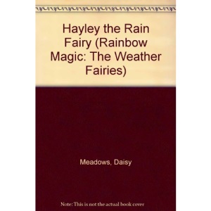 Hayley the Rain Fairy (Rainbow Magic: The Weather Fairies)