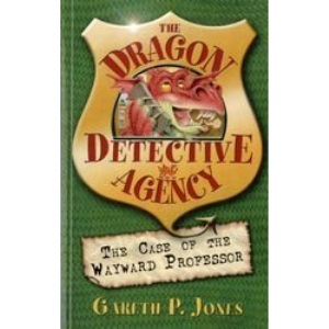 The Case of the Wayward Professor (The Dragon Detective Agency, No. 2)