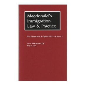Macdonald's Immigration Law & Practice: First Supplement to the Eighth Edition v. 1 (2nd Supplement to 8th Edition)