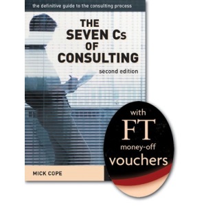 FT Promo Seven C's of Consulting: The Definitive Guide to the Consulting Process