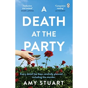 A Death At The Party: ‘Seductive and twisted. Highly recommended!’ - SHARI LAPENA