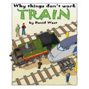 Train  (Raintree: Why Things Don't Work)