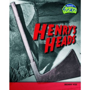 Henry's Heads: Henry VIII (History)