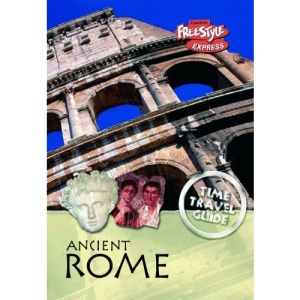 Ancient Rome (Time Travel Guides) (Freestyle Express: Time Travel Guides)