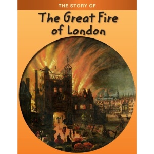The Story of: Great Fire of London