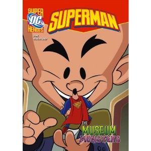 The Museum Monsters (DC Super Heroes - Superman)