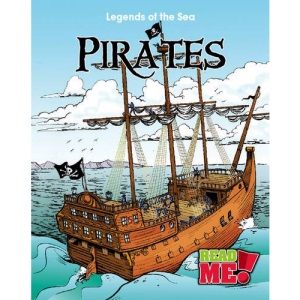 Pirates (Read Me: Legends of the Sea)