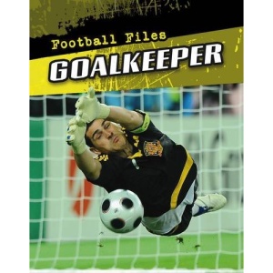 Goalkeeper (Football Files)