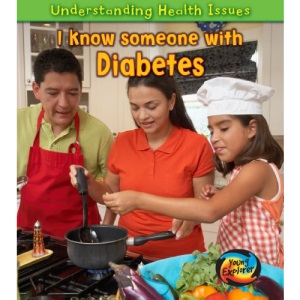 I Know Someone with Diabetes (Understanding Health Issues)