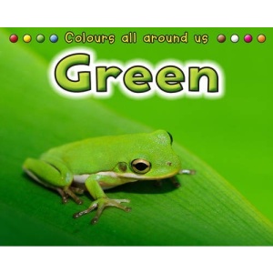 Green (Colours All Around Us)