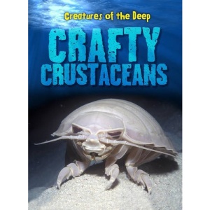 Crafty Crustaceans (Creatures of the Deep)