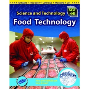 Food Technology (Sci-hi: Science and Technology)