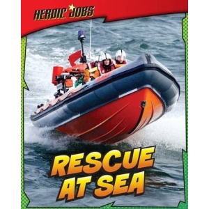 Rescue at Sea (Heroic Jobs)