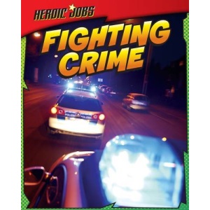 Fighting Crime (Heroic Jobs)