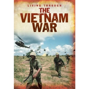 The Vietnam War (Living Through. . .)