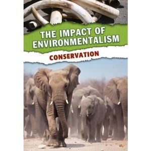 Conservation (The Impact of Environmentalism)