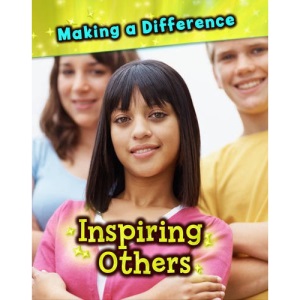 Inspiring Others (Making a Difference)