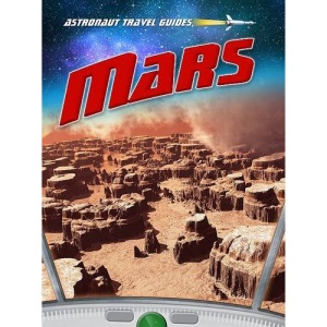 Mars (Astronaut Travel Guides)