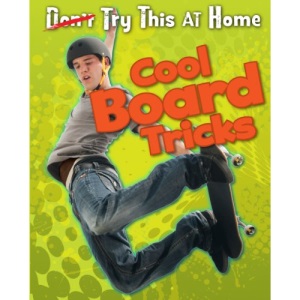 Cool Board Tricks (Try This at Home!)