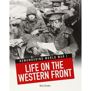 Life on the Western Front (Remembering World War I)