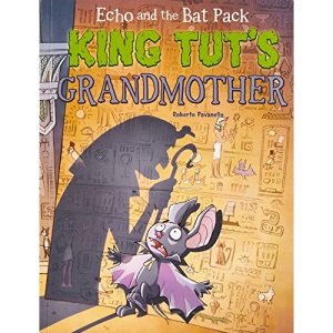 King Tut's Grandmother (Echo and the Bat Pack)