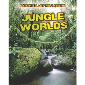 Jungle Worlds (Earth's Last Frontiers)