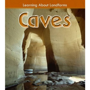 Caves (Learning About Landforms)