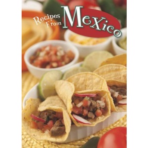 Recipes from Mexico (Global Cookery)