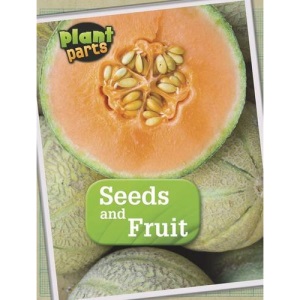 Seeds and Fruits (Plant Parts)