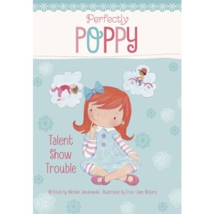 Talent Show Trouble (Perfectly Poppy)