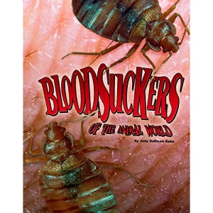 Bloodsuckers of the Animal World (Disgusting Creature Diets)