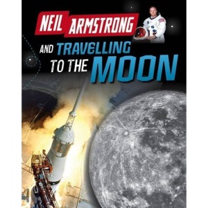 Neil Armstrong and Getting to the Moon (Infosearch: Adventures in Space)