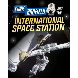 Chris Hadfield and the International Space Station (Infosearch: Adventures in Space)