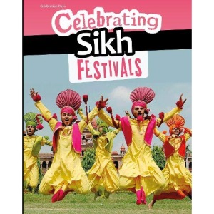 Celebrating Sikh Festivals (Infosearch: Celebration Days)