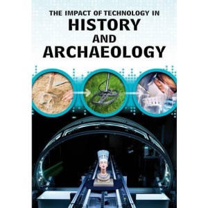 The Impact of Technology in History and Archaeology