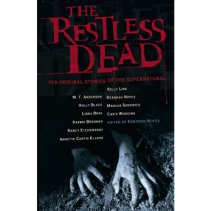The Restless Dead: Ten Original Stories of the Supernatural