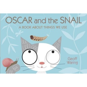 Oscar and the Snail: A Book About Things That We Use