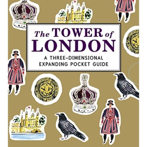 The Tower of London: A Three-Dimensional Expanding Pocket Guide (City Skylines)