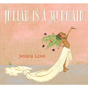 Julian Is a Mermaid