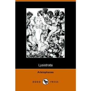 Lysistrata (Illustrated Edition) (Dodo Press)