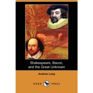 Shakespeare, Bacon, and the Great Unknown (Dodo Press)