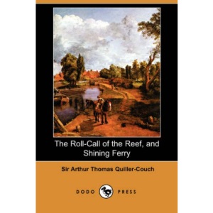 The Roll-Call of the Reef, and Shining Ferry (Dodo Press)