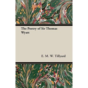 The Poetry of Sir Thomas Wyatt